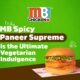 mb spicy paneer supreme